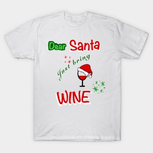 Just Bring Wine! T-Shirt